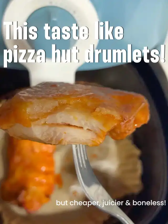 CHICKEN THIGH THAT TASTE LIKE PIZZA HUT DRUMLETS?