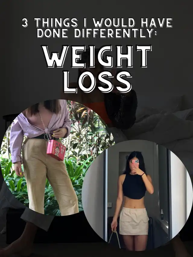 Weight Loss: 3 Things I'd Do Differently