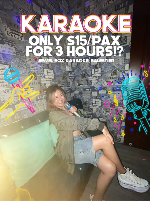 SING UR HEARTS OUT FOR ONLY $15/PAX