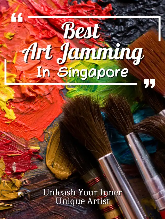 12 Best Art Jamming Studio In Singapore [2023]