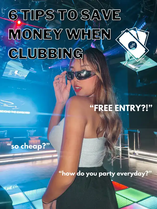 6 TIPS TO SAVE MONEY WHEN CLUBBING